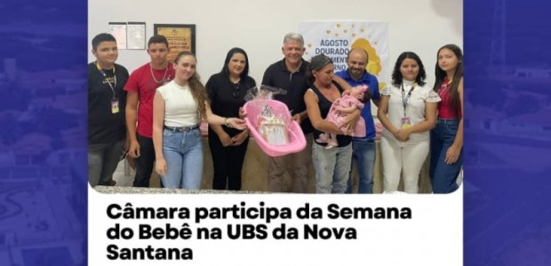 Cmara de So Jos de Espinharas participa da semana do beb na UBS da Nova Santana